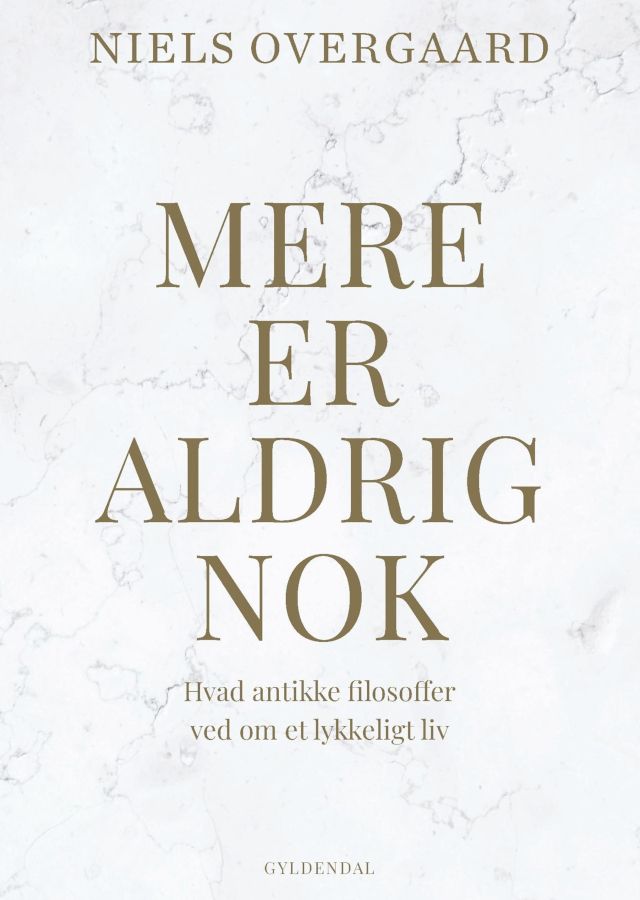 Forsiden af Niels Overgaards seneste bog, 'Mere er aldrig nok'